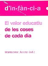 EL VALOR EDUCATIU  DE LES COSES DE CADA DIA | 9788495988850 | JUBETE, MONTSERRAT (ED.) | Llibreria L'Odissea - Libreria Online de Vilafranca del Penedès - Comprar libros