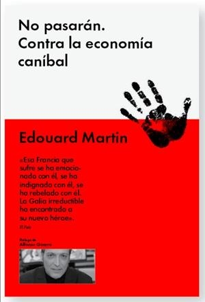 NO PASARÁN CONTRA LA ECONOMÍA CANÍBAL | 9788415996026 | MARTIN, ÉDOUARD | Llibreria Online de Vilafranca del Penedès | Comprar llibres en català