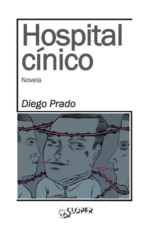 HOSPITAL CÍNICO | 9788494143748 | PRADO, DIEGO | Llibreria L'Odissea - Libreria Online de Vilafranca del Penedès - Comprar libros