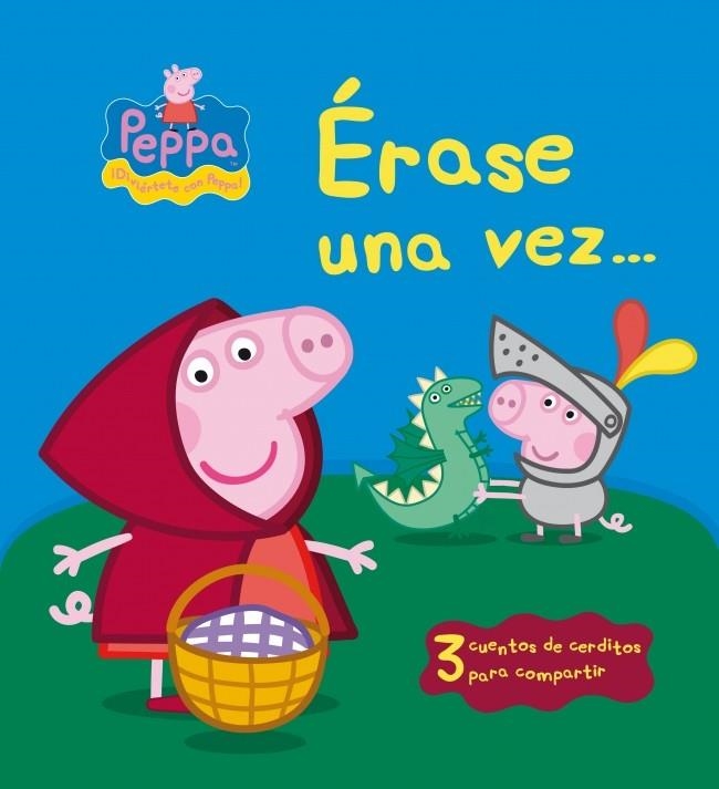 ÉRASE UNA VEZ | 9788448836443 | PEPPA  | Llibreria L'Odissea - Libreria Online de Vilafranca del Penedès - Comprar libros