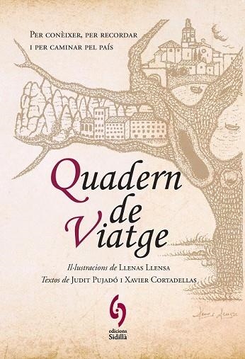 QUADERN DE VIATGE | 9788493874346 | PUJADO, JUDIT / CORTADELLAS, XAVIER | Llibreria L'Odissea - Libreria Online de Vilafranca del Penedès - Comprar libros