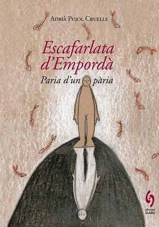 ESCAFARLATA D'EMPORDÀ | 9788493874377 | PUJOL, ADRIÀ | Llibreria L'Odissea - Libreria Online de Vilafranca del Penedès - Comprar libros