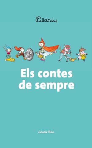 ELS CONTES DE SEMPRE | 9788490572566 | BAYES, PILARIN | Llibreria Online de Vilafranca del Penedès | Comprar llibres en català