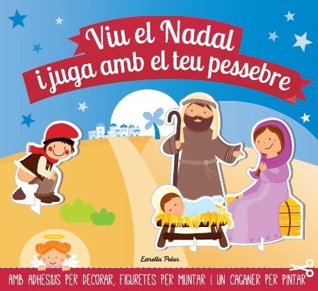 VIU EL NADAL I JUGA AMB EL TEU PESSEBRE | 9788490572443 | AA. VV. | Llibreria Online de Vilafranca del Penedès | Comprar llibres en català