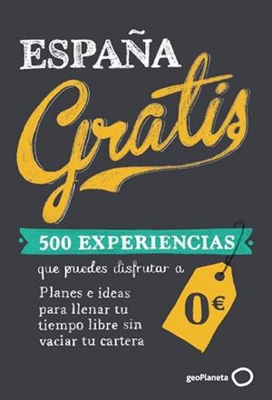 ESPAÑA GRATIS 50 EXPERIENCIAS | 9788408119876 | BAZ URIARTE, EDURNE | Llibreria Online de Vilafranca del Penedès | Comprar llibres en català