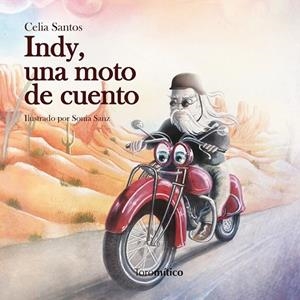 INDY UNA MOTO DE CUENTO | 9788415943013 | SANTOS GARCÍA, CELIA | Llibreria Online de Vilafranca del Penedès | Comprar llibres en català