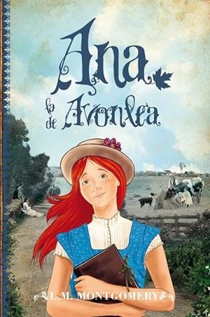 ANA LA DE AVONLEA | 9788415943150 | MONTGOMERY, LUCY MAUD | Llibreria Online de Vilafranca del Penedès | Comprar llibres en català