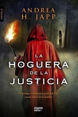 LA HOGUERA DE LA JUSTICIA | 9788498779448 | JAPP, ANDREA H. | Llibreria L'Odissea - Libreria Online de Vilafranca del Penedès - Comprar libros