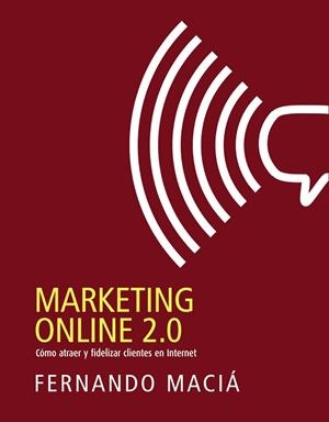 MARKETING ONLINE 2.0 | 9788441532649 | MACIÁ DOMENE, FERNANDO | Llibreria Online de Vilafranca del Penedès | Comprar llibres en català