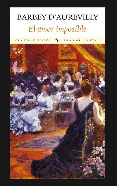 EL AMOR IMPOSIBLE | 9788494147531 | D'AUREVILLY, BARBEY | Llibreria L'Odissea - Libreria Online de Vilafranca del Penedès - Comprar libros