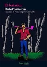 EL LEÑADOR | 9788415539346 | WITKOWSKI, MICHAL | Llibreria L'Odissea - Libreria Online de Vilafranca del Penedès - Comprar libros