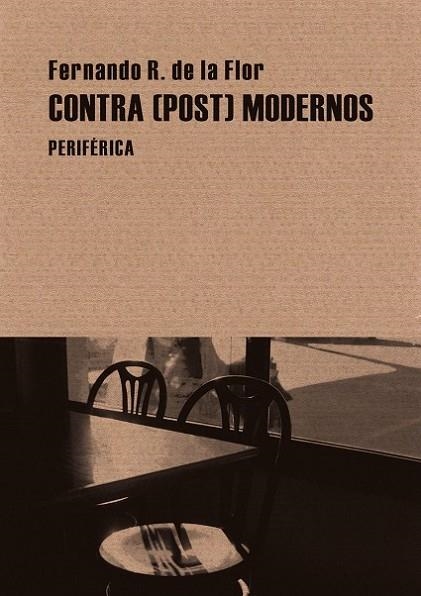 CONTRA ( POST ) MODERNOS | 9788492865512 | DE LA FLOR, FERNANDO R | Llibreria L'Odissea - Libreria Online de Vilafranca del Penedès - Comprar libros