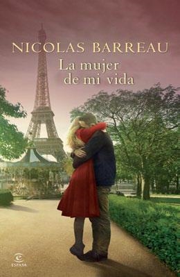 LA MUJER DE MI VIDA | 9788467040067 | BARREAU, NICOLAS | Llibreria L'Odissea - Libreria Online de Vilafranca del Penedès - Comprar libros