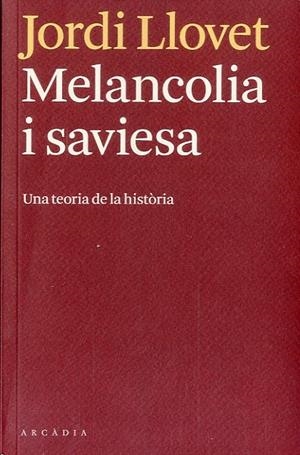 MELANCOLIA I SAVIESA | 9788493826246 | LLOVET, JORDI | Llibreria L'Odissea - Libreria Online de Vilafranca del Penedès - Comprar libros