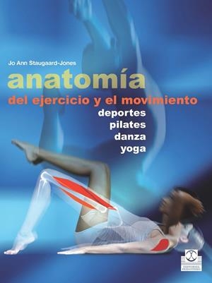 ANATOMÍA DEL EJERCICIO Y EL MOVIMIENTO    | 9788499104515 | STAUGAARD-JONES, JO ANN | Llibreria Online de Vilafranca del Penedès | Comprar llibres en català