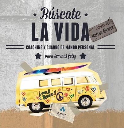 BUSCATE LA VIDA | 9788497357227 | ALVAREZ, MARCOS | Llibreria L'Odissea - Libreria Online de Vilafranca del Penedès - Comprar libros