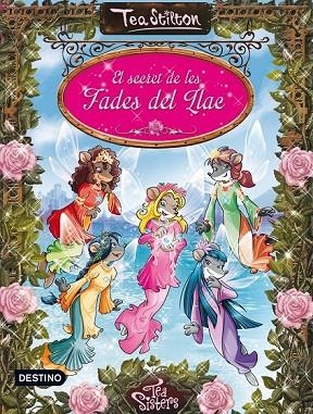 EL SECRET DE LES FADES DEL LLAC | 9788490572467 | STILTON, TEA | Llibreria L'Odissea - Libreria Online de Vilafranca del Penedès - Comprar libros