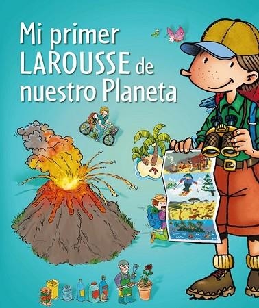 MI PRIMER LAROUSSE DE NUESTRO PLANETA | 9788415785286 | AA. VV. | Llibreria Online de Vilafranca del Penedès | Comprar llibres en català