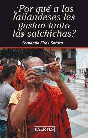 POR QUÉ A LOS TAILANDESES LES GUSTAN TANTO LAS SALSICHAS | 9788475849294 | EIRAS, FERNANDO | Llibreria L'Odissea - Libreria Online de Vilafranca del Penedès - Comprar libros