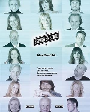 ESPAÑA EN SERIE CADA SERIE CUENTA UNA HISTORIA Y TODAS JUNTAS CUENTAN NUESTRA HISTORIA | 9788403013810 | MENDÍBIL, ALEJANDRO | Llibreria L'Odissea - Libreria Online de Vilafranca del Penedès - Comprar libros