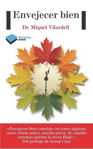 ENVEJECER BIEN | 9788415880509 | VILARDELL, MIQUEL | Llibreria L'Odissea - Libreria Online de Vilafranca del Penedès - Comprar libros