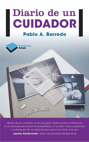 DIARIO DE UN CUIDADOR | 9788415880530 | BARREDO, PABLO | Llibreria L'Odissea - Libreria Online de Vilafranca del Penedès - Comprar libros