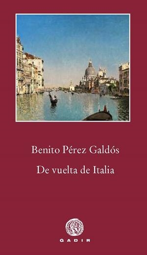 DE VUELTA DE ITALIA | 9788494179921 | PÉREZ GALDÓS, BENITO | Llibreria L'Odissea - Libreria Online de Vilafranca del Penedès - Comprar libros