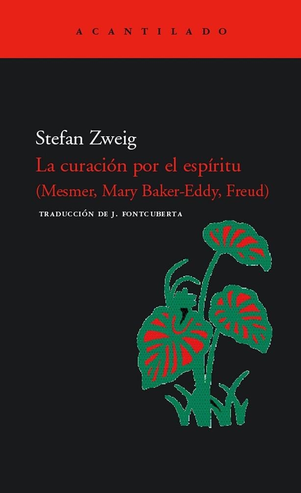 LA CURACIÓN POR EL ESPÍRITU (MESMER, BAKER-EDDY, FREUD) | 9788496489530 | ZWEIG, STEFAN | Llibreria Online de Vilafranca del Penedès | Comprar llibres en català