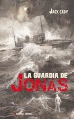 LA GUARDIA DE JONÁS | 9788477027553 | CADY, JACK | Llibreria L'Odissea - Libreria Online de Vilafranca del Penedès - Comprar libros