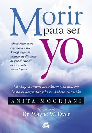 MORIR PARA SER YO | 9788484454922 | MOORJANI, ANITA | Llibreria Online de Vilafranca del Penedès | Comprar llibres en català