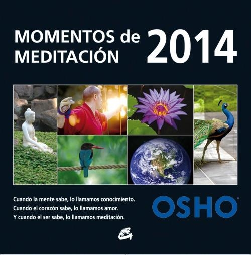 MOMENTOS DE MEDITACIÓN 2014 | 9788484454496 | OSHO | Llibreria L'Odissea - Libreria Online de Vilafranca del Penedès - Comprar libros