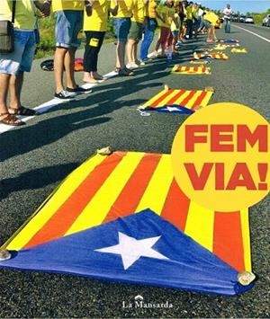 FEM VIA! | 9788494119040 | ASSEMBLEA NACIONAL CATALANA | Llibreria L'Odissea - Libreria Online de Vilafranca del Penedès - Comprar libros