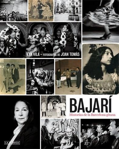BAJARI HISTORIES DE LA BARCELONA GITANA | 9788415691402 | VILA, EVA/TOMAS, JOAN | Llibreria L'Odissea - Libreria Online de Vilafranca del Penedès - Comprar libros