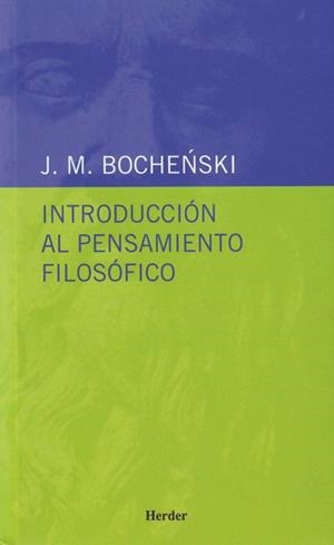 INTRODUCCION AL PENSAMIENTO FILOSOF | 9788425409066 | J.M.BOCHENSKI | Llibreria L'Odissea - Libreria Online de Vilafranca del Penedès - Comprar libros