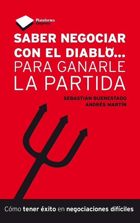 SABER NEGOCIAR CON EL DIABLO... PARA GANARLE LA PARTIDA | 9788415577027 | BUENESTADO CABALLERO, SEBASTIÁN/MARTÍN MARTOS, ANDRÉS | Llibreria L'Odissea - Libreria Online de Vilafranca del Penedès - Comprar libros