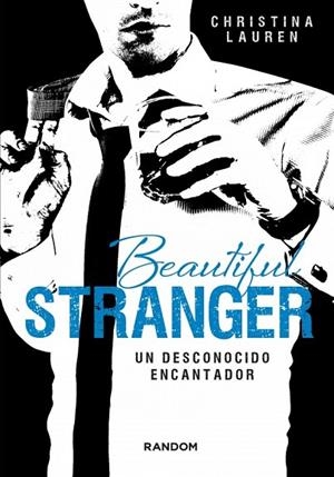 BEAUTIFUL STRANGER. UN DESCONOCIDO ENCANTADOR | 9788415725411 | LAUREN,CHRISTINA | Llibreria L'Odissea - Libreria Online de Vilafranca del Penedès - Comprar libros