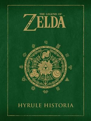 THE LEGEND OF ZELDA: HYRULE HISTORIA | 9788467913019 | MIYAMOTO, SHIGERU/AONUMA, EIJI/HIMEKAWA, AKIRA | Llibreria Online de Vilafranca del Penedès | Comprar llibres en català