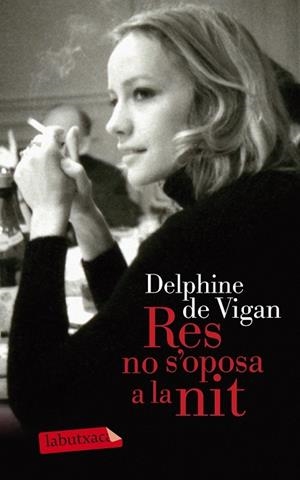 RES NO S'OPOSA A LA NIT | 9788499307114 | DE VIGAN, DELPHINE | Llibreria L'Odissea - Libreria Online de Vilafranca del Penedès - Comprar libros