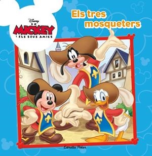 MICKEY ELS TRES MOSQUETERS | 9788490573259 | AA. VV. | Llibreria Online de Vilafranca del Penedès | Comprar llibres en català