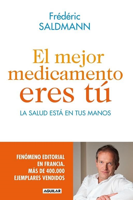 EL MEJOR MEDICAMENTO ERES TÚ | 9788403014022 | SALDMANN, FRÉDÉRIC | Llibreria Online de Vilafranca del Penedès | Comprar llibres en català