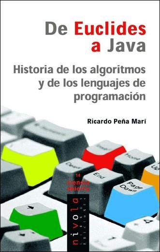 DE EUCLIDES A JAVA HISTORIA DE LOS ALGORITMOS Y DE LOS LENGUAJES DE PROGRAMACIÓN | 9788496566149 | PEÑA MARÍ, RICARDO | Llibreria L'Odissea - Libreria Online de Vilafranca del Penedès - Comprar libros