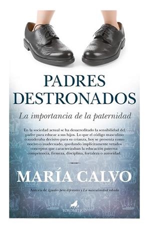 PADRES DESTRONADOS | 9788415943167 | CALVO, MARÍA | Llibreria Online de Vilafranca del Penedès | Comprar llibres en català