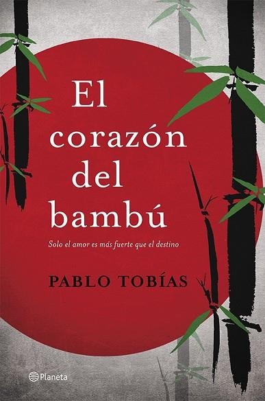 EL CORAZÓN DEL BAMBÚ | 9788408123583 | TOBÍAS, PABLO | Llibreria Online de Vilafranca del Penedès | Comprar llibres en català