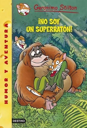 NO SOY UN SUPERRATÓN | 9788408122395 | STILTON, GERONIMO | Llibreria Online de Vilafranca del Penedès | Comprar llibres en català
