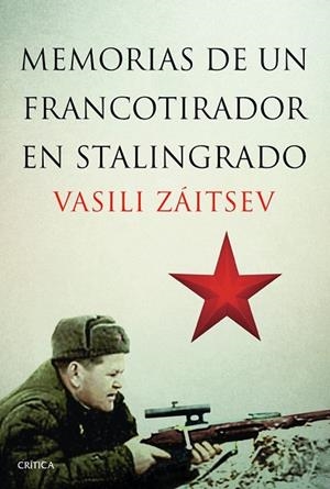 MEMORIAS DE UN FRANCOTIRADOR EN STALINGRADO | 9788498926521 | ZAITSEV, VASILI | Llibreria L'Odissea - Libreria Online de Vilafranca del Penedès - Comprar libros