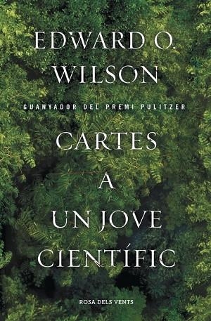 CARTES A UN JOVE CIENTÍFIC | 9788415961024 | WILSON, EDWARD O. | Llibreria L'Odissea - Libreria Online de Vilafranca del Penedès - Comprar libros