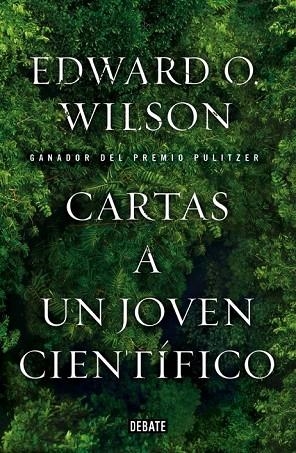 CARTAS A UN JOVEN CIENTÍFICO | 9788499923604 | WILSON, EDWARD O. | Llibreria L'Odissea - Libreria Online de Vilafranca del Penedès - Comprar libros