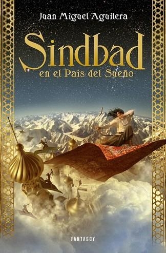 SINDBAD EN EL PAÍS DEL SUEÑO | 9788415831167 | AGUILERA, JUAN MIGUEL | Llibreria L'Odissea - Libreria Online de Vilafranca del Penedès - Comprar libros