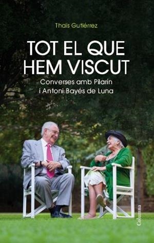 TOT EL QUE HEM VISCUT | 9788466417495 | GUTIERREZ, THAIS | Llibreria L'Odissea - Libreria Online de Vilafranca del Penedès - Comprar libros