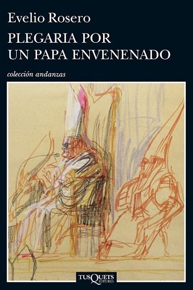 PLEGARIA POR UN PAPA ENVENENADO | 9788483838020 | ROSERO, EVELIO | Llibreria L'Odissea - Libreria Online de Vilafranca del Penedès - Comprar libros